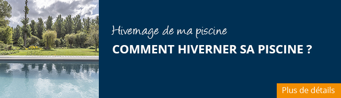 Comment hiverner sa piscine